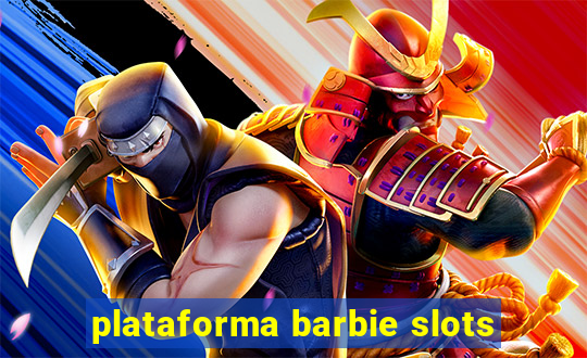 plataforma barbie slots